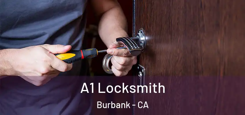  A1 Locksmith Burbank - CA