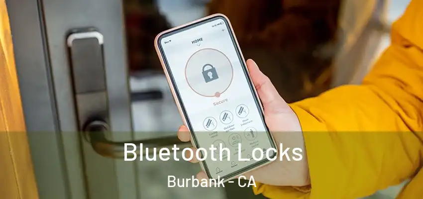  Bluetooth Locks Burbank - CA