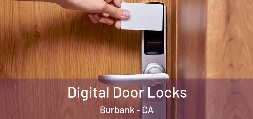  Digital Door Locks Burbank - CA