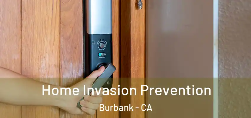  Home Invasion Prevention Burbank - CA