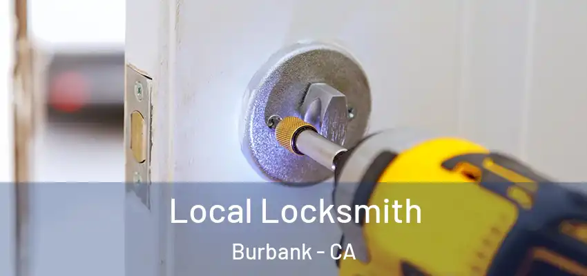  Local Locksmith Burbank - CA