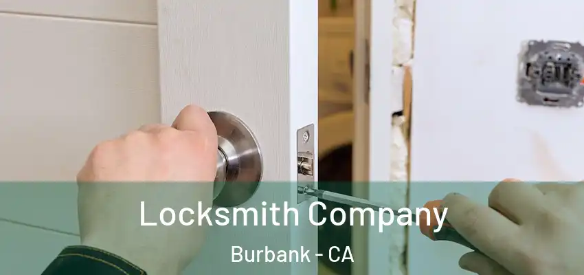  Locksmith Company Burbank - CA