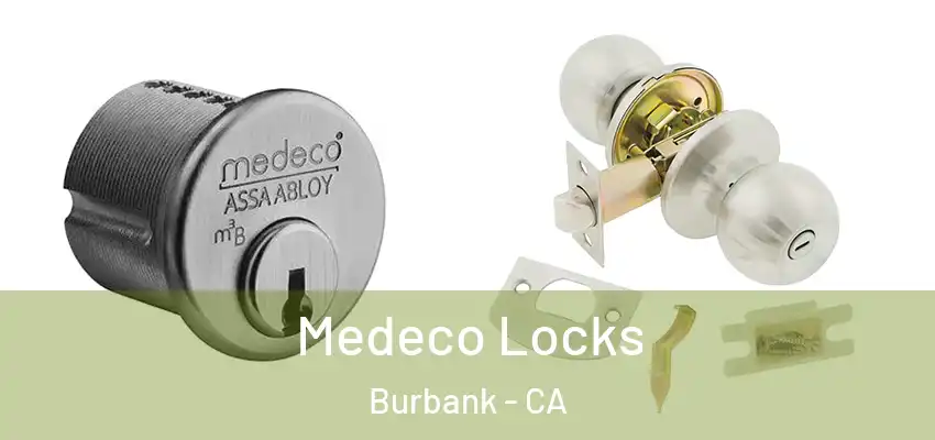  Medeco Locks Burbank - CA