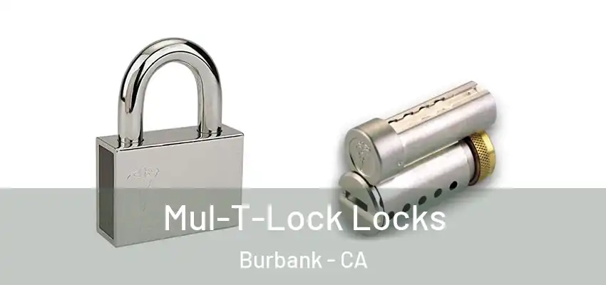  Mul-T-Lock Locks Burbank - CA