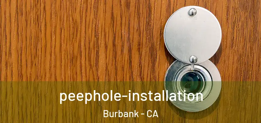  peephole-installation Burbank - CA