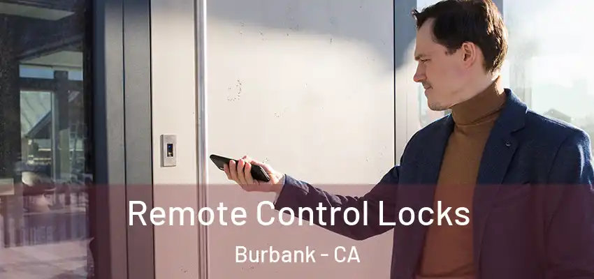  Remote Control Locks Burbank - CA