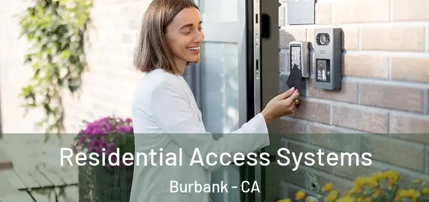  Residential Access Systems Burbank - CA