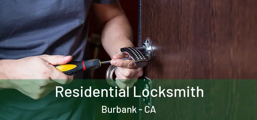  Residential Locksmith Burbank - CA