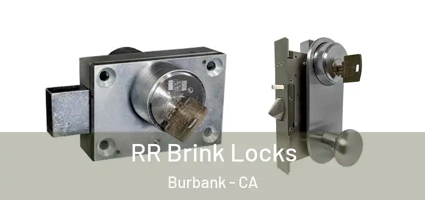  RR Brink Locks Burbank - CA