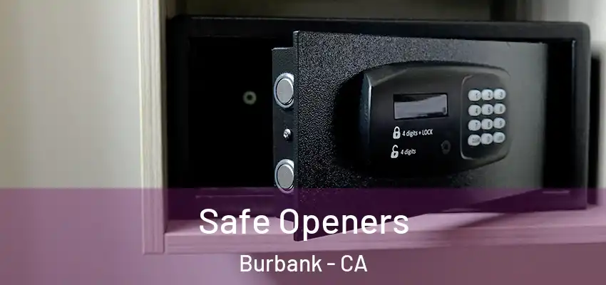  Safe Openers Burbank - CA