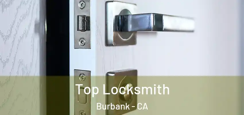  Top Locksmith Burbank - CA